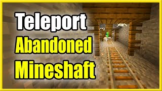 How to Teleport to Abandoned Mineshaft in Minecraft Best Tutorial [upl. by Sadonia325]