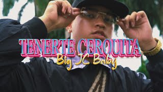 Big JC Baby  Tenerte Cerquita  Video Oficial [upl. by Stafani]