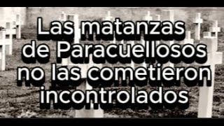 Las Matanzas de Paracuellos no las cometieron «incontrolados» [upl. by Still481]