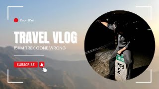 15Km Trek Gone Wrong  Travel Vlog [upl. by Nwatna]