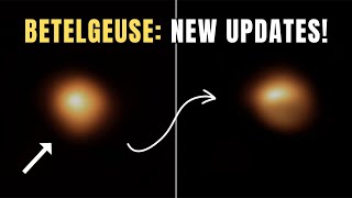 New Images Explain Betelgeuse’s Dimming Event A New Study Reveals Why It Became Fainter [upl. by Staford]