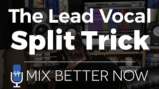 The Lead Vocal Split Trick  MixBetterNowcom [upl. by Manaker]