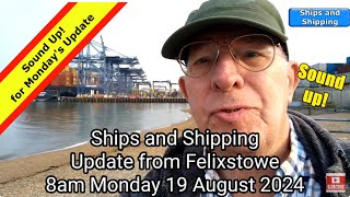 Port of Felixstowe Update filmed around 8am Monday 19 August 2024 [upl. by Kyne]