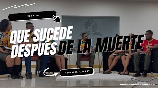 QUE SUCEDE DESPUES DE LA MUERTE MORTALES PODCAST ZONA X ACD [upl. by Nilesoy]