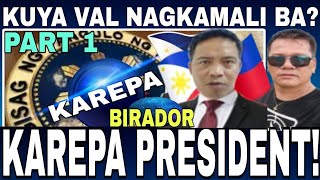 KUYA VAL SANTOS MATUBANG NAGKAMALI BA BIRADOR NEW PRESIDENT NG KAREPA  VAL SANTOS MATUBANG PART 1 [upl. by Rahr]