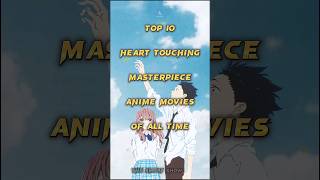 Top 10 heart touching masterpiece anime movies of all time anime japan short movie [upl. by Soble]