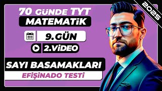 Sayı Basamakları  Efişinado Testi1  9Gün  2Video  70 Günde TYT Matematik Kampı  2025 [upl. by Westleigh611]