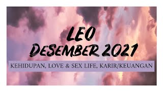 LEO  DESEMBER 2021  Beranikan diri untuk ambil resiko ya 🔥🔥🔥 [upl. by Catha589]