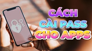 CÁCH CÀI MẬT KHẨU CHO ỨNG DỤNG TRÊN IPHONE  SIÊU BẢO MẬT [upl. by Laurel]