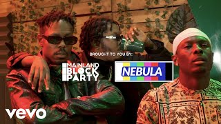 Mainland BlockParty  Champagne Already Nebula Session ft LadiPoe Terry Apala [upl. by Daniella]