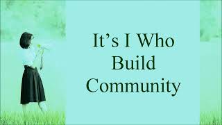 Its I Who Build Community  The Community Song Lyrics songsforkids songsforchildren actionsong [upl. by Nida]