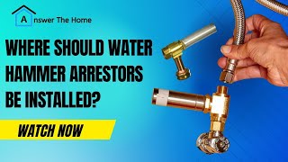 Where Should Water Hammer Arrestors Be Installed [upl. by Vipul]