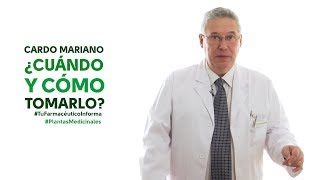 Cardo mariano cuándo y cómo tomarlo Tu Farmacéutico Informa  PlantasMedicinales [upl. by Gredel890]