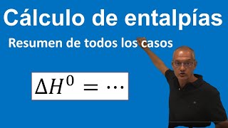 Cálculo de Entalpías Resumen de todos los casos [upl. by Whiffen]