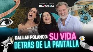 Dalilah Polanco Su VIDA detrás de la PANTALLA 📺 EP 3  Dalilah Polanco Paulina y Juan [upl. by Niotna148]