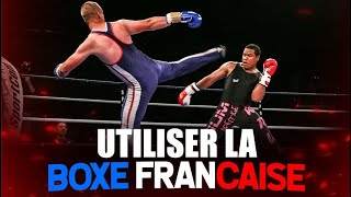 COMMENT DEVENIR UN BON COMBATTANT EN UTILISANT LA BOXE FRANCAISE [upl. by Ola]