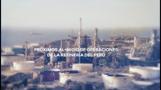 PETROPERÚ PRÓXIMOS AL INICIO DE OPERACIÓN DE LA REFINERÍA DEL PERÚ [upl. by Tally624]