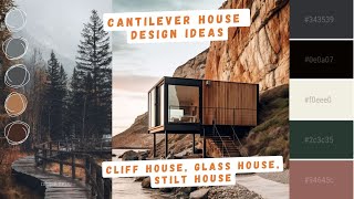 CANTILEVER HOUSE DESIGN IDEAS  STILT HOUSE  CLIFF HOUSE  GLASS HOUSE [upl. by Lesak]