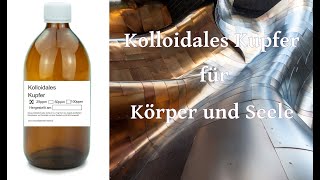 Wie Kolloidales Kupfer Körper und Seele stärkt Depression Eisenmangel Allergie [upl. by Eelasor]