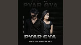 Pyar Gya feat Ziya Kashyap [upl. by Baiss428]