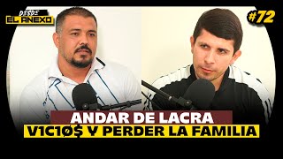 Abandoné a mis Hijos y Familia Tuve Violaciones y Trabajé Levantando Gente — Alacrán  72 [upl. by Harlow]