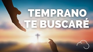 🎹Música Cristiana Instrumental  Temprano Yo Te Buscaré  Adoración Instrumental [upl. by Grimbly]