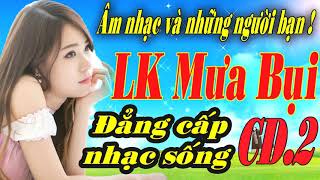 LIÊN KHÚC MƯA BỤI REMIX 2020  LK NHẠC SỐNG REMIX HAY NHẤT [upl. by Crandale144]