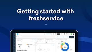 Getting started with Freshservice [upl. by Siuqaj655]