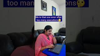 If Error bothers in execution of code error software coding funny ytshorts reels viral [upl. by Nwahsem]