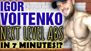 Igor Voitenko  Next Level Abs 7 Minutes a Day for 30 Days Is This Possible [upl. by Cryan]