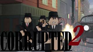 Upcoming Mafia Roblox Game┃CORRUPTED 2 [upl. by Iruam704]