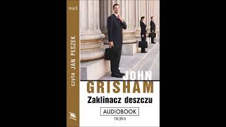 John Grisham quotZaklinacz deszczuquot audiobook [upl. by Deedee]