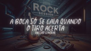 A Boca Só Se Cala Quando o Tiro Acerta  Facção Central  Rock Version [upl. by Okomom]