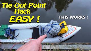 Inflatable Drop Stitch Kayak Hack  Easy Tie Out Hack [upl. by Sholom212]