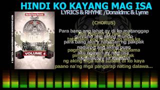 HINDI KO KAYANG MAG ISA  Lyrics amp Rhyme Donaldmc amp Lyme [upl. by Etnomed434]