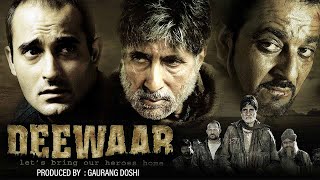 Deewar 2004  Hindi Full Movie  Amitabh Bachchan  Akshaye Khanna  Sanjay Dutt [upl. by Ardnyk]