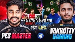 PES MASTER 🆚 VAKKOTTY GAMING  GAMEPLAY AGAINST FIFAe INDIAS RANK ONE PLAYER 🥶🔥 [upl. by Bernardo405]