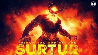 Surtur  The Legendary Fire Giant of Norse Mythology  Ancient Times [upl. by Bolling44]