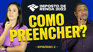 Passo a Passo Como DECLARAR o IMPOSTO DE RENDA 2022 na PRÁTICA IRPF 2022 [upl. by Janenna]