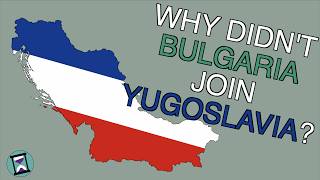 Why didnt Bulgaria ever join Yugoslavia Short Animated Documentary [upl. by Philbin]