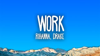 Rihanna  Work ft Drake [upl. by Glassco853]