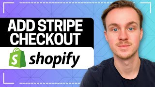 How to Add Stripe Checkout to Shopify Quick Tutorial [upl. by Gwendolin224]