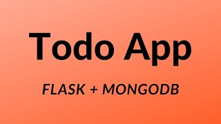 Beginner Flask Project Create a Todo App With Flask and MongoDB [upl. by Nesta]