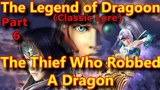 The Legend of Dragoon Part 6  The Guy Who Robbed a Dragon Classic Lore [upl. by Yenitirb]