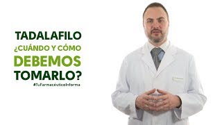 Tadalafilo cuándo y cómo debemos tomarlo Tu Farmacéutico Informa [upl. by Berkley295]