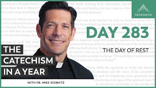 Day 283 The Day of Rest — The Catechism in a Year with Fr Mike Schmitz [upl. by Villiers]