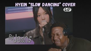 Hyeins Turn  By Jeans V  Slow Dancing Cover by HYEIN  NewJeans REACTION [upl. by Ardnaek]