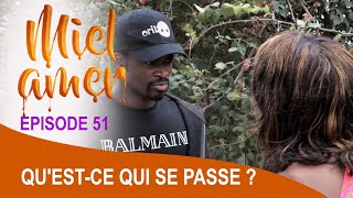 MIEL AMER EPISODE 51 QUEST CE QUI SE PASSE [upl. by Suqram]