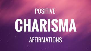 Positive Charisma Affirmations [upl. by Mahala]