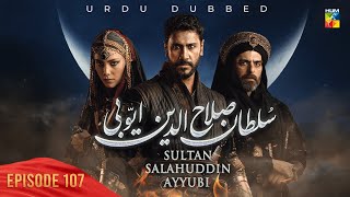 Sultan Salahuddin Ayyubi  Episode 107   Urdu Dubbed   14th November 2024  HUM TV [upl. by Namlaz]